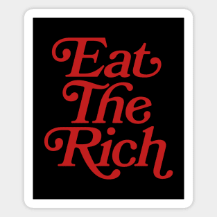 Eat The Rich (red text) Magnet